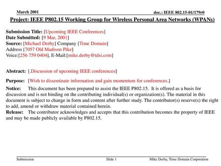 March 2001 Project: IEEE P802.15 Working Group for Wireless Personal Area Networks (WPANs) Submission Title: [Upcoming IEEE Conferences] Date Submitted:
