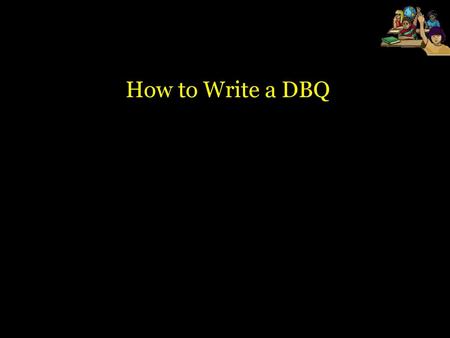 How to Write a DBQ.