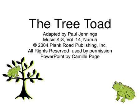 The Tree Toad Adapted by Paul Jennings Music K-8, Vol. 14, Num