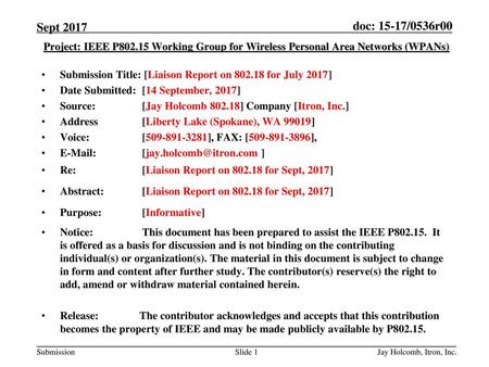 Sept 2017 Project: IEEE P802.15 Working Group for Wireless Personal Area Networks (WPANs) Submission Title: [Liaison Report on 802.18 for July 2017] Date.