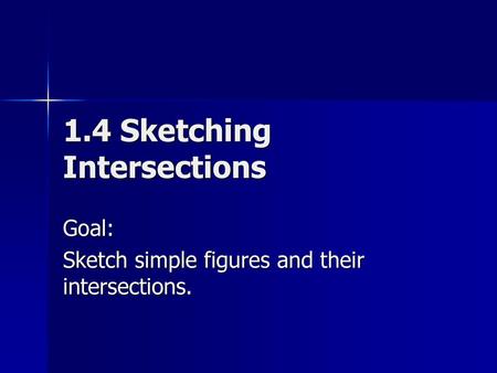 1.4 Sketching Intersections