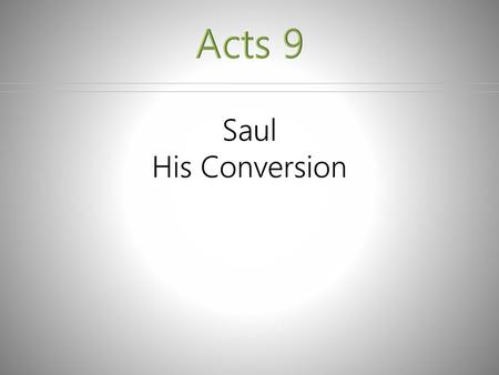 Acts 9 Saul His Conversion (Intermediate)