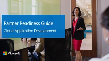 Partner Readiness Guide Cloud Application Development