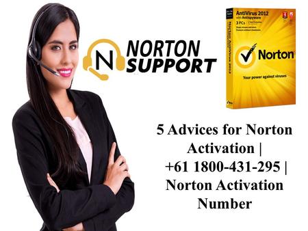 5 Advices for Norton Activation | +61 1800-431-295 | Norton Activation Number