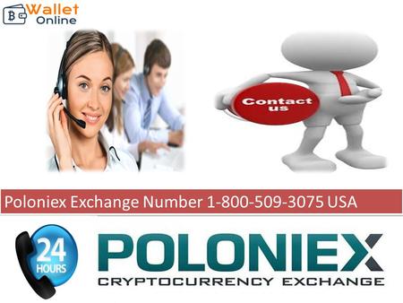 Poloniex Support Number and Flush away all your Problems!
