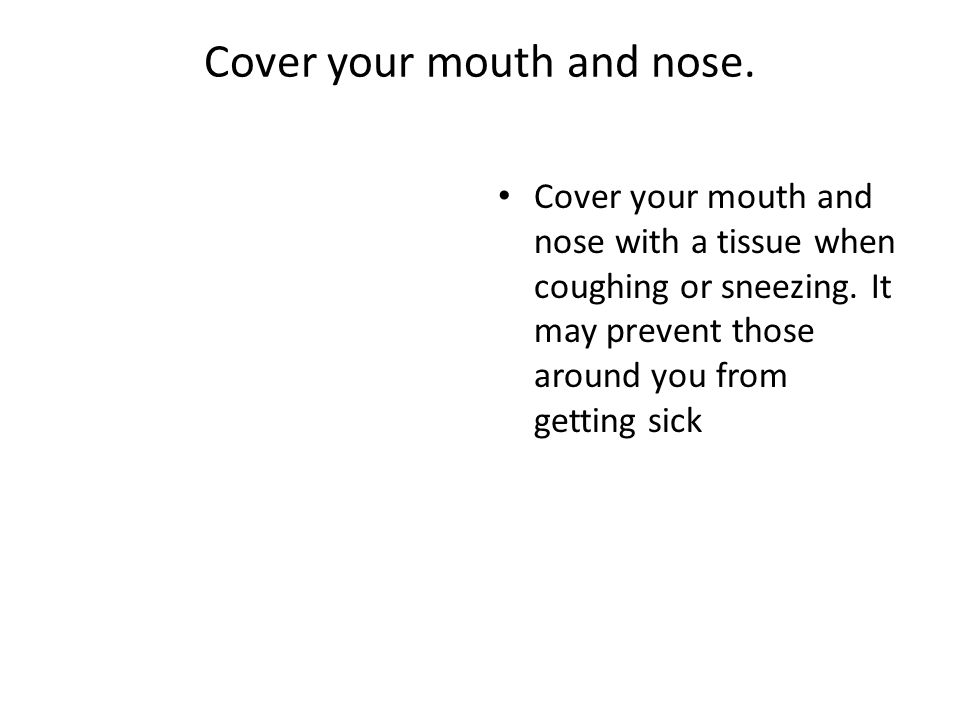 Cover Your Nose And Mouth 51