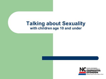 Talking about Sexuality with children age 10 and under.