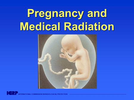 Pregnancy and Medical Radiation
