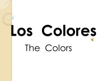Los Colores The Colors 1. ¿ Cuál color es tu favorito ? What is your favorite color ? -Mi color favorito es (azul). - My favorite color is (blue).