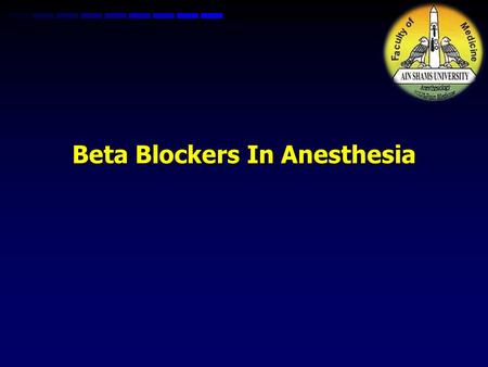Beta Blockers In Anesthesia. Introduction Introduction.