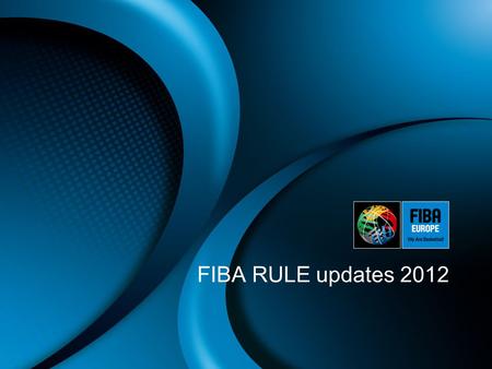 FIBA RULE updates 2012. Art. 2 CourtPage 6 Purpose: To specify painting of the restricted areas. New wording: Art. 2.4.3. 2 nd paragraph, last sentence: