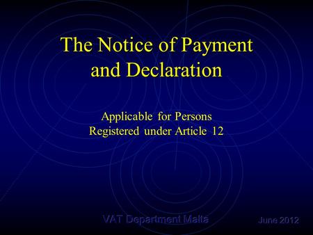 The Notice of Payment and Declaration Applicable for Persons Registered under Article 12.
