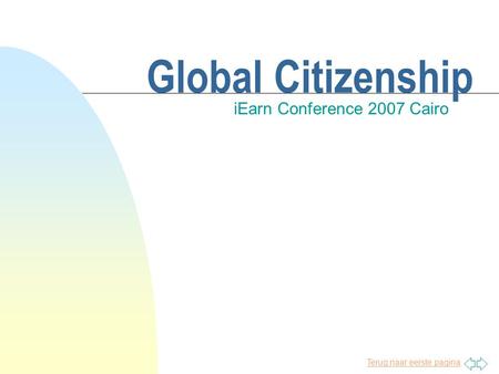 Terug naar eerste pagina Global Citizenship iEarn Conference 2007 Cairo.