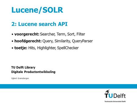 Lucene/SOLR 2: Lucene search API