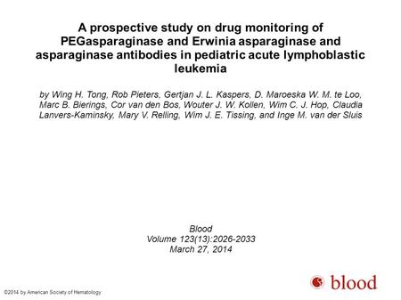 A prospective study on drug monitoring of PEGasparaginase and Erwinia asparaginase and asparaginase antibodies in pediatric acute lymphoblastic leukemia.