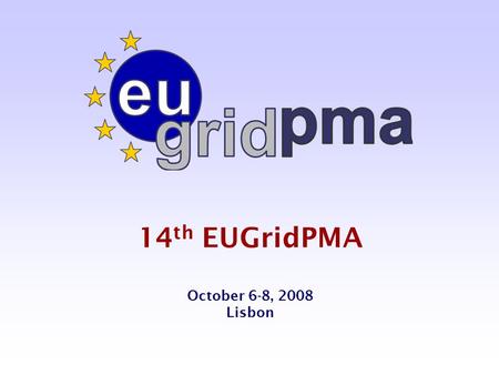 14 th EUGridPMA October 6-8, 2008 Lisbon. 3 rd TAGPMA ‘Austin’ meeting – Nov 2006 - 2 David Groep – CRL NEXT UPDATE.
