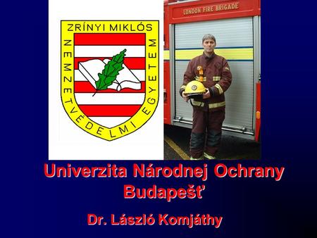 Univerzita Národnej Ochrany Budapešť Dr. László Komjáthy.