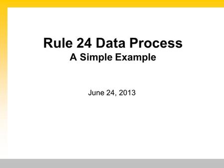 Rule 24 Data Process A Simple Example