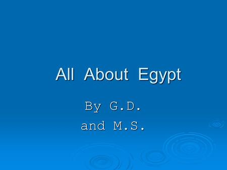 All About Egypt All About Egypt By G.D. and M.S..