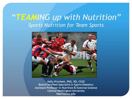 “TEAMING up with Nutrition” Sports Nutrition for Team Sports