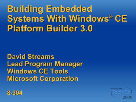 Building Embedded Systems With Windows® CE Platform Builder 3