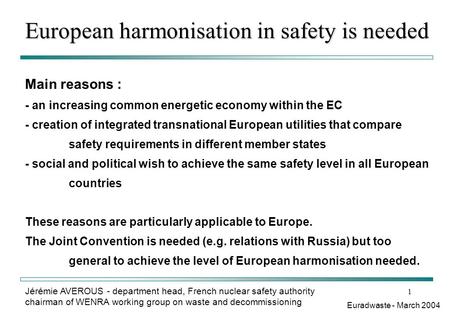 European harmonisation in safety is needed