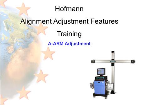 Hofmann Alignment Adjustment Features Training A-ARM Adjustment.