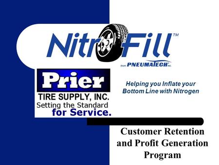 Customer Retention and Profit Generation Program Helping you Inflate your Bottom Line with Nitrogen.