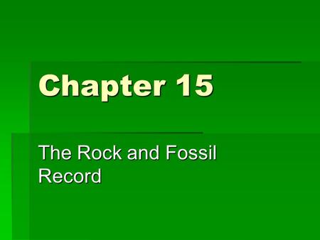 The Rock and Fossil Record