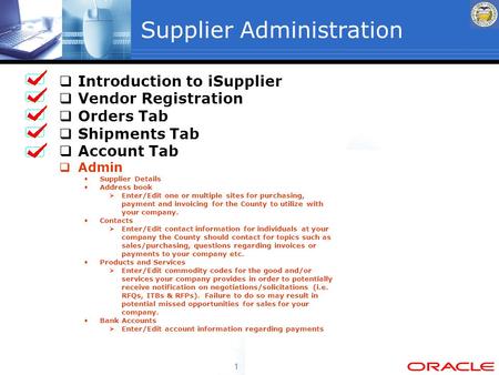 1 Supplier Administration  Introduction to iSupplier  Vendor Registration  Orders Tab  Shipments Tab  Account Tab  Admin Supplier Details Address.