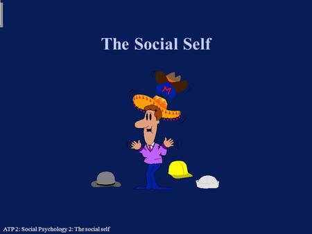 Tom Farsides: 25/09/03 The Social Self.