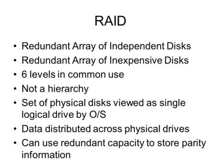 RAID Redundant Array of Independent Disks