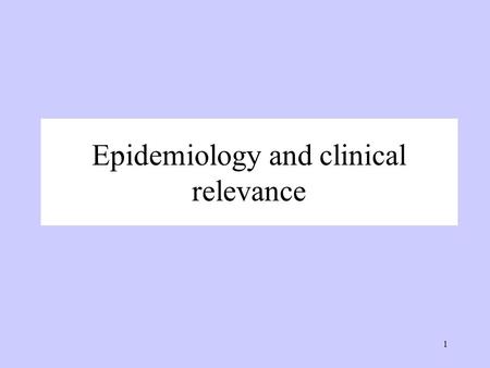 1 Epidemiology and clinical relevance. 2 World (thousands) cases: 204 Deaths 125 Europe cases: 63 Deaths 40.