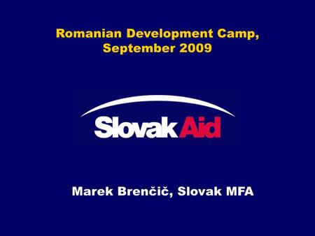 Marek Brenčič, Slovak MFA Romanian Development Camp, September 2009.