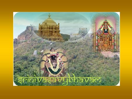 Conceived/Designed/Presented by: Sri. Lakshminarasimhan Sridhar Under the Guidance of: SrI nrusimha sEva rasikan Oppiliappan.