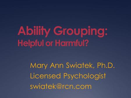 Ability Grouping: Helpful or Harmful?
