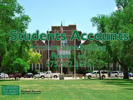 ENMU Can Help YOU Afford Your Education YOU It’s simple! Just go to www.enmu.edu and click on the ‘Pay Online’ Icon. From here you can:  View Account.