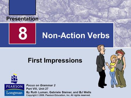 8 Non-Action Verbs First Impressions Focus on Grammar 2