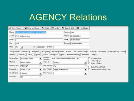 AGENCY Relations. Topics to Discuss Adding a new agency Contacts and Address Information Parent/Program Relationship Accounts Receivable Agency Correspondence.