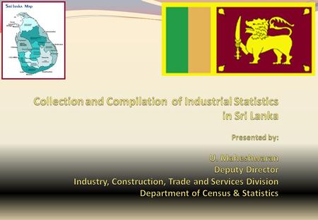Outline Major programmes for collecting industrial statistics Decennial Census of Industries Annual survey of industries Survey of construction industries.