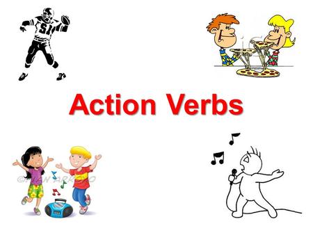 Action Verbs.
