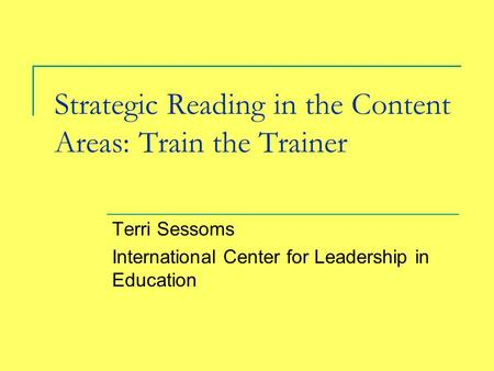 Strategic Reading in the Content Areas: Train the Trainer
