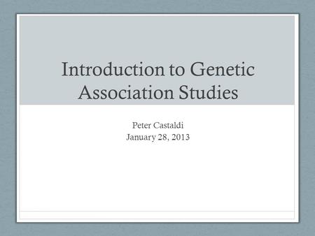 Introduction to Genetic Association Studies