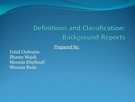 Definitions and Classification: Background Reports