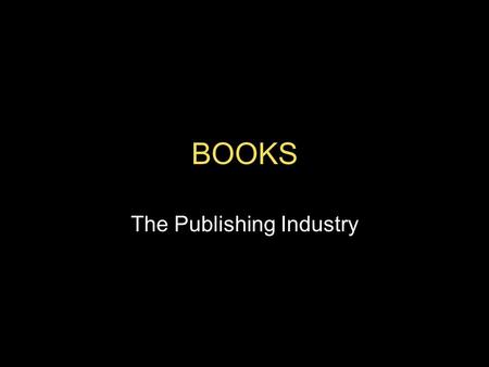 BOOKS The Publishing Industry. Amazon KINDLE.