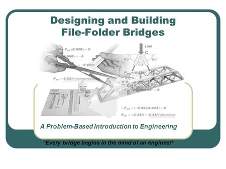 Designing and Building File-Folder Bridges