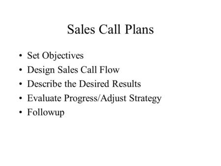 Sales Call Plans Set Objectives Design Sales Call Flow