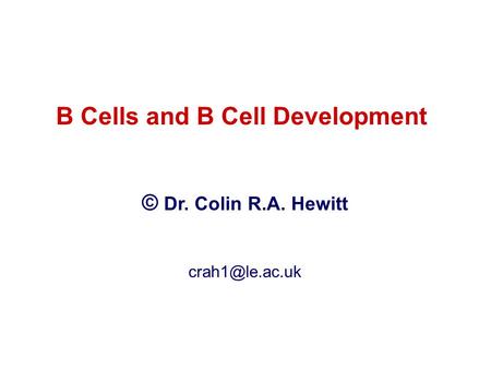 B Cells and B Cell Development
