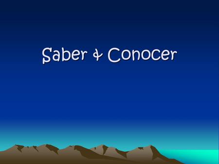 Saber & Conocer. SABER & CONOCER -Both saber and conocer mean “to know” -However, they are used in different contexts…