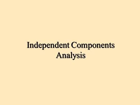 Independent Components Analysis